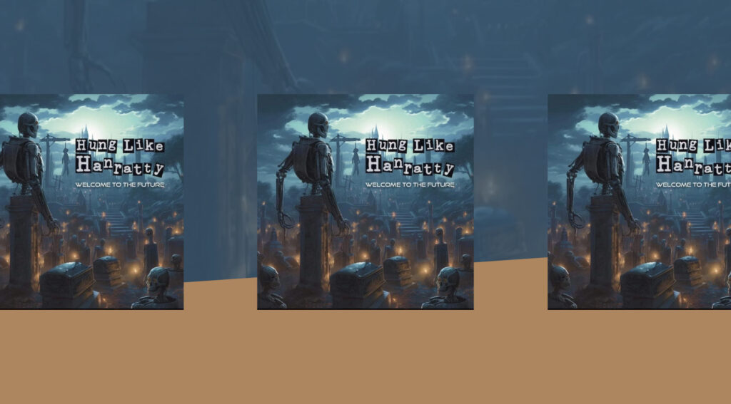 hung like hanratty - welcome to the future album